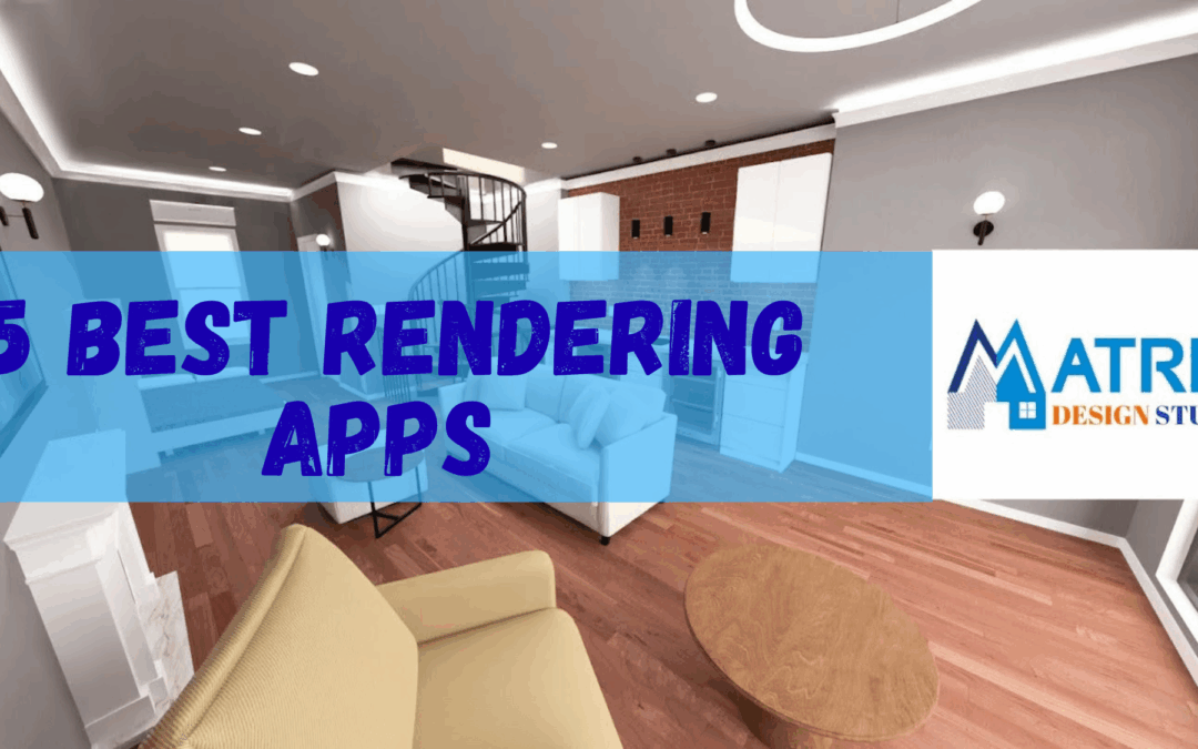 5 Best Rendering Apps for Stunning Interior Visualizations
