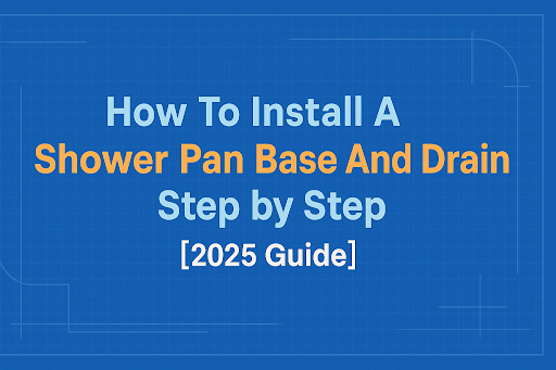 How To Install A Shower Pan Base And Drain Step by Step