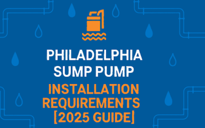 Philadelphia Sump Pump Installation Requirements [2025 Guide]